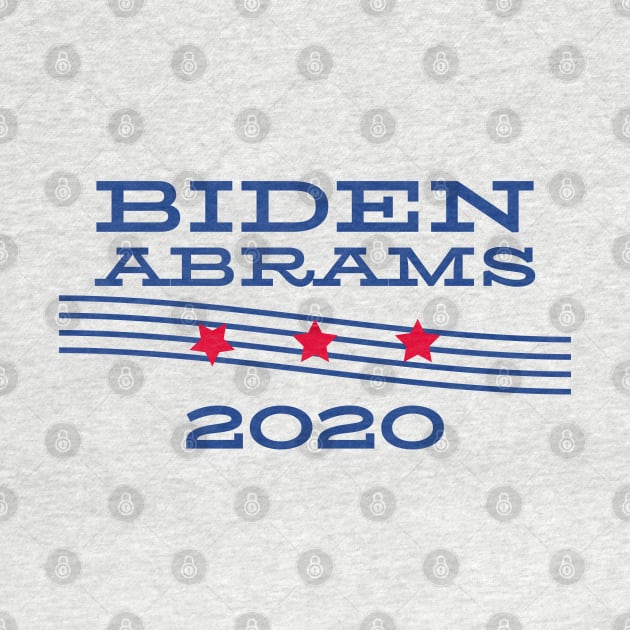 Joe Biden 2020 and Stacy Abrams on the One Ticket. Biden Abrams by YourGoods